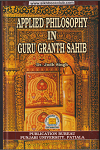 Applied Philosophy In Guru Granth Sahib